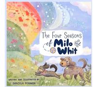 The Four Seasons of Milo and Whit