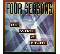 Frankie Valli and the Four Seasons - Oh What A Night