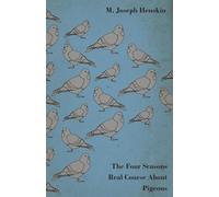 The Four Seasons Real Course About Pigeons