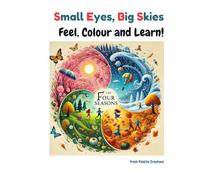 The Four Seasons: Small Eyes, Big Skies!