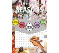 The Four Seasons Word Search Puzzle Book: 1500 Words - 100 Puzzles for All Ages | Large Print | 150 Pages | Size 6x9 inch | Great for Travel (Puzzle Playground)