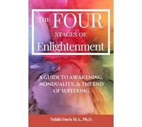 The Four Stages of Enlightenment: A Guide To Awakening, Nonduality, & The End of Suffering