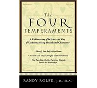 The Four Temperaments: A Rediscovery of the Ancient Way of Understanding Health and Character