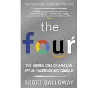 The Four: The Hidden DNA of Amazon, Apple, Facebook and Google