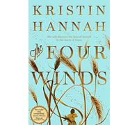 The Four Winds: From the multimillion copy bestselling author of The Women and The Nightingale