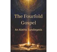 The Fourfold Gospel: An Alethic Syndiegesis