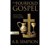 The Fourfold Gospel: Jesus as Savior, Sanctifier, Healer and Coming King: Jesus as Savior, Sanctifier, Healer and Coming King Audio Excerpts CD (Pure Gold Classics)