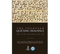 The Fourteen Quranic Readings: Impact on Theology and Law