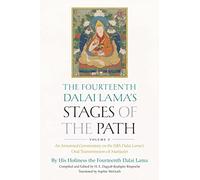 The Fourteenth Dalai Lama's Stages of the Path, Volume 2: An Annotated Commentary on the Fifth Dalai Lama's Oral Transmission of Mañjusri