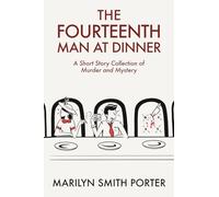 THE FOURTEENTH MAN AT DINNER: 1 (The High Society Detective Series)