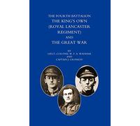 The Fourth Battalion The Kings's Own (Royal Lancaster Regiment) And The Great War