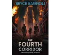 The Fourth Corridor: 1 (The Primote Legends)