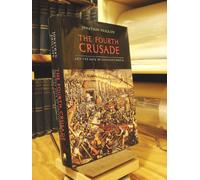 The Fourth Crusade And The Sack Of Constantinople