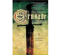 The Fourth Crusade and the Sack of Constantinople