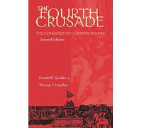 The Fourth Crusade: The Conquest of Constantinople (The Middle Ages Series)