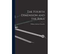 The Fourth Dimension and the Bible