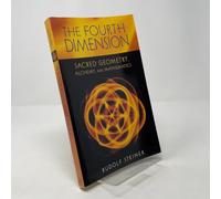 The Fourth Dimension: Sacred Geometry, Alchemy and Mathematics
