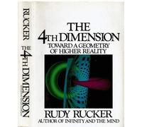 The Fourth Dimension: Toward a Geometry of Higher Reality