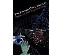 The Fourth Discontinuity: The Co-Evolution Of Humans And Machines by Bruce Mazlish (26-Sep-1995) Paperback