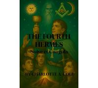 The Fourth Hermes & The Emerald Tablet of Thoth: Solve et Coagula: 1