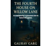 The Fourth House on Willow Lane: A community’s greatest test is how it forgives.