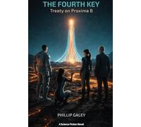 The Fourth Key: Treaty on Proxima B (The Proxima Sequence)