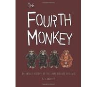 The Fourth Monkey: An Untold History of the Lyme Disease Epidemic