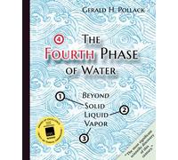 The Fourth Phase of Water by Gerald Pollack (Paperback Book)