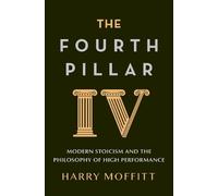 The Fourth Pillar: Modern Stoicism and the Philosophy of High Performance