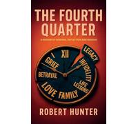 The Fourth Quarter: A Memoir of Renewal, Reflection, and Resolve