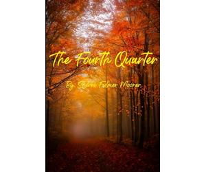 The Fourth Quarter: Four Women's Fiction Stories Set in the Fall