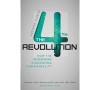 The Fourth Revolution: How the Infosphere is by Luciano Floridi (PB 2022)
