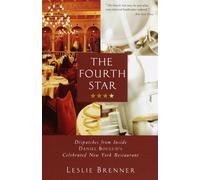 The Fourth Star: Dispatches from Inside Daniel Boulud's Celebrated New York Restaurant
