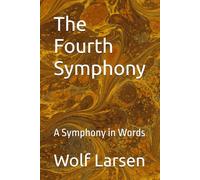 The Fourth Symphony: A Symphony in Words
