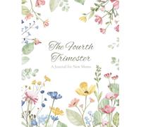 The Fourth Trimester: A Journal for New Moms
