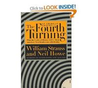 The Fourth Turning (text only) 1st (First) edition by W. Strauss,N. Howe