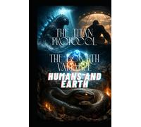 THE FOURTH VARIABLE - The Titan Protocol Series: Cosmic Science Fiction • First Contact • Philosophical Titan Epic (The Titan Protocol (By Tajirul Sk))