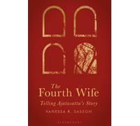 The Fourth Wife : Telling Ajatasattu’s Story
