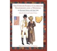The Fowler Family Celebrates Statehood and a Wedding: An Illustrated History with Paper Dolls