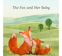 The Fox and Her Baby: Beautiful picture book for babies and toddlers