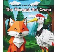 The Fox and the Crane: Origami Aesop's Fables