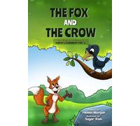 The Fox and The Crow: The Pitfalls of Flattery , Fables & Parables : Vol. 6 (Fables & Parables: Lessons for Life)