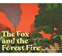 The Fox and the Forest Fire