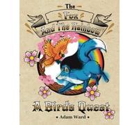 The Fox and The Rainbow: A Birds Quest