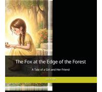 The Fox at the Edge of the Forest