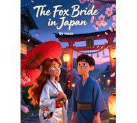 The Fox Bride in Japan: A Haunting Japanese Tale of a Fox Spirit Bride and Forbidden Love