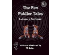 The Fox Fiddler Tales: A Journey Continued: 2