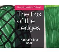 The Fox of the Ledges: Hannah's first book (Fox Books)