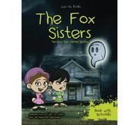 The Fox Sisters: The story that started Spiritism