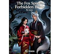 The Fox Spirit’s Forbidden Bride: A Dark Japanese Tale of Love, Magic, and Forbidden Destiny